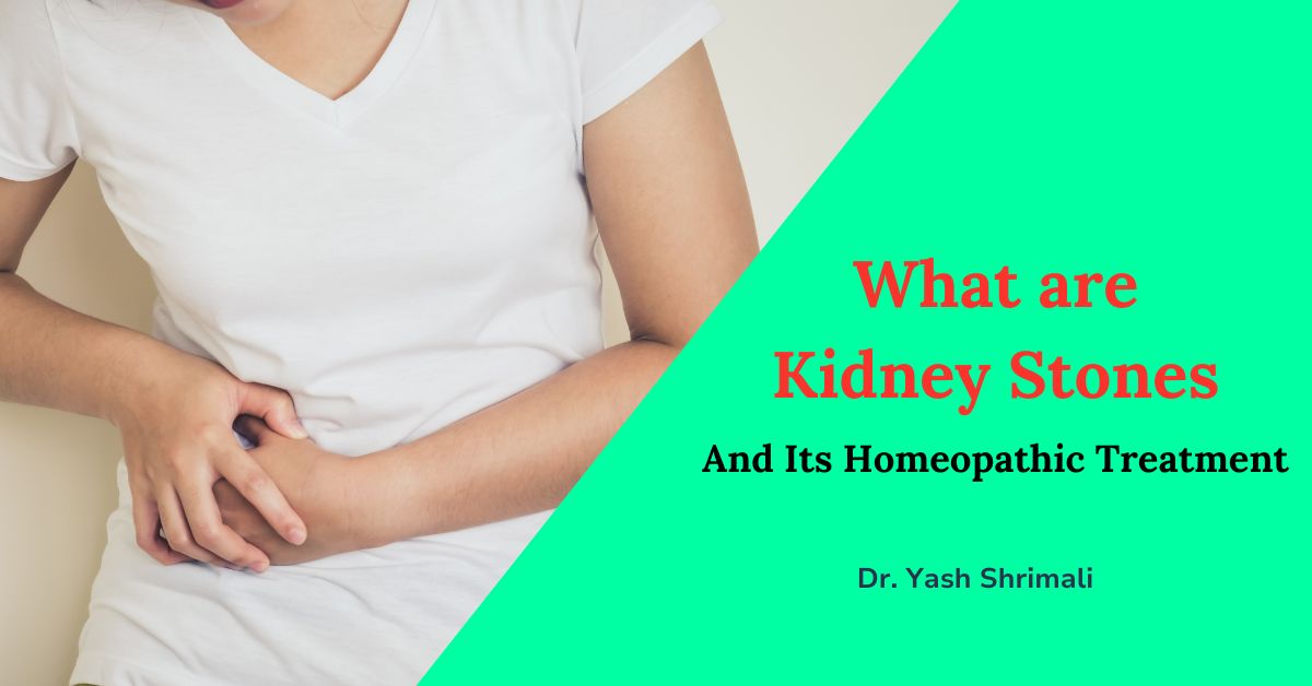 what-are-kidney-stones-and-its-homeopathic-treatment-dr-yash-shrimali