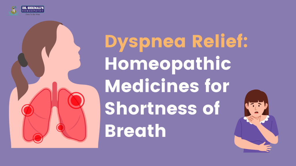 Dyspnea Relief: Homeopathic Medicines for Shortness of Breath